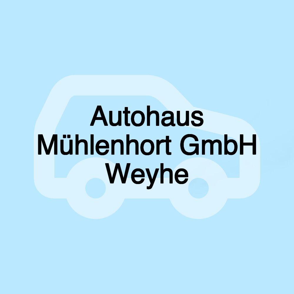 Autohaus Mühlenhort GmbH Weyhe