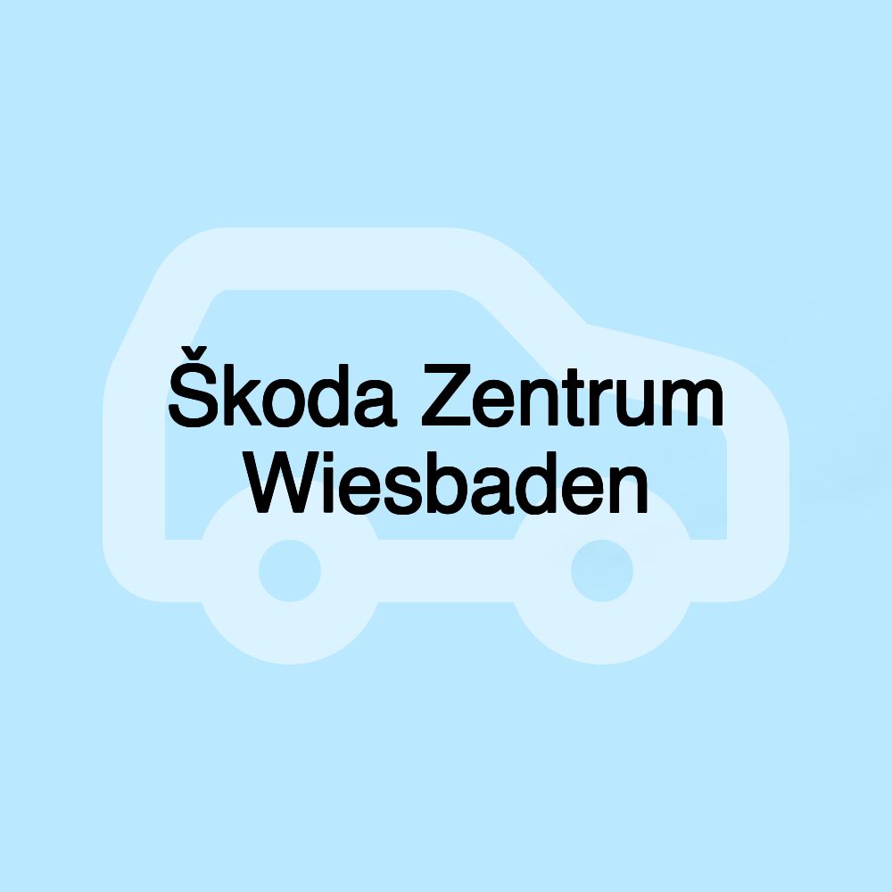 Škoda Zentrum Wiesbaden Škoda Zentrum Wiesbaden
