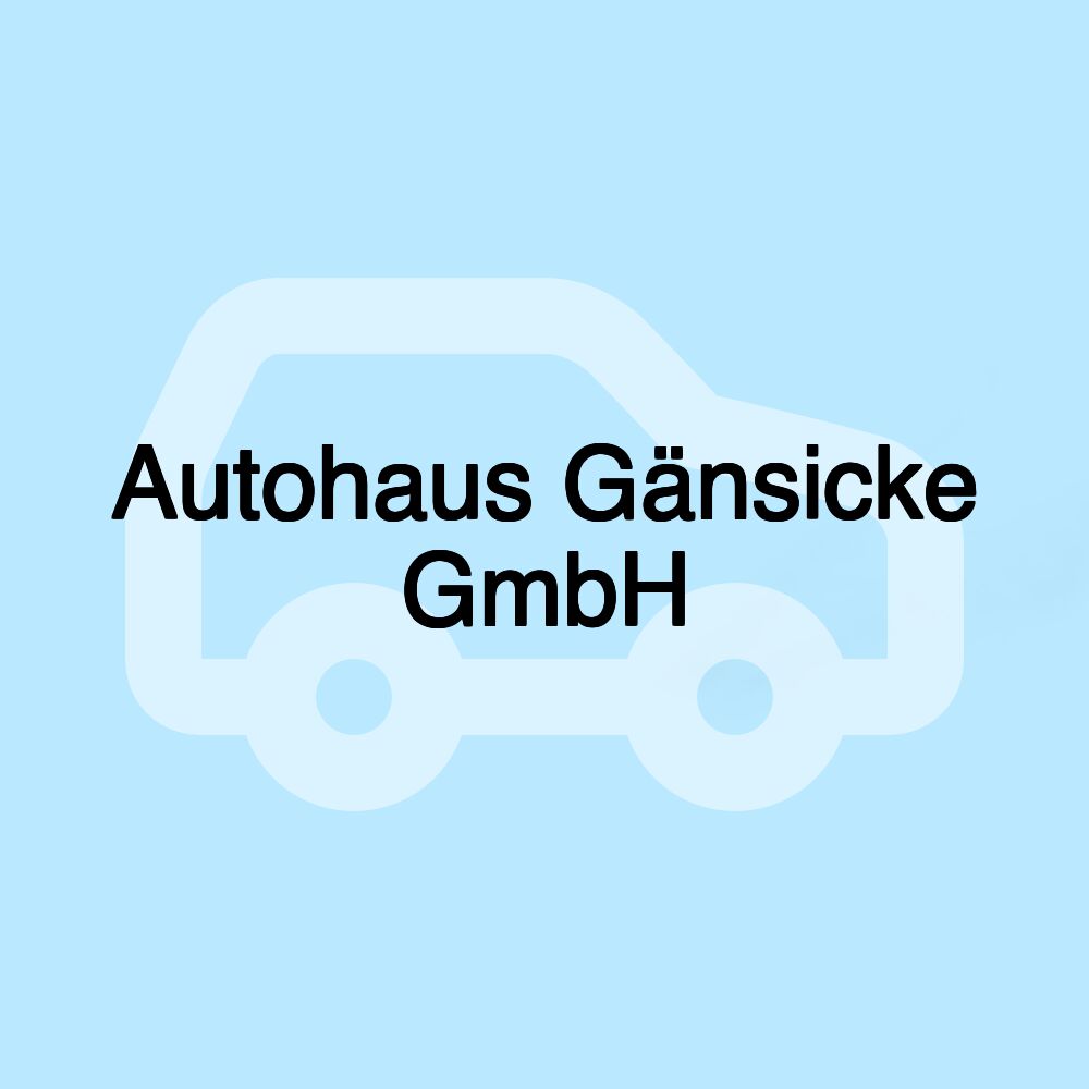 Autohaus Gänsicke GmbH