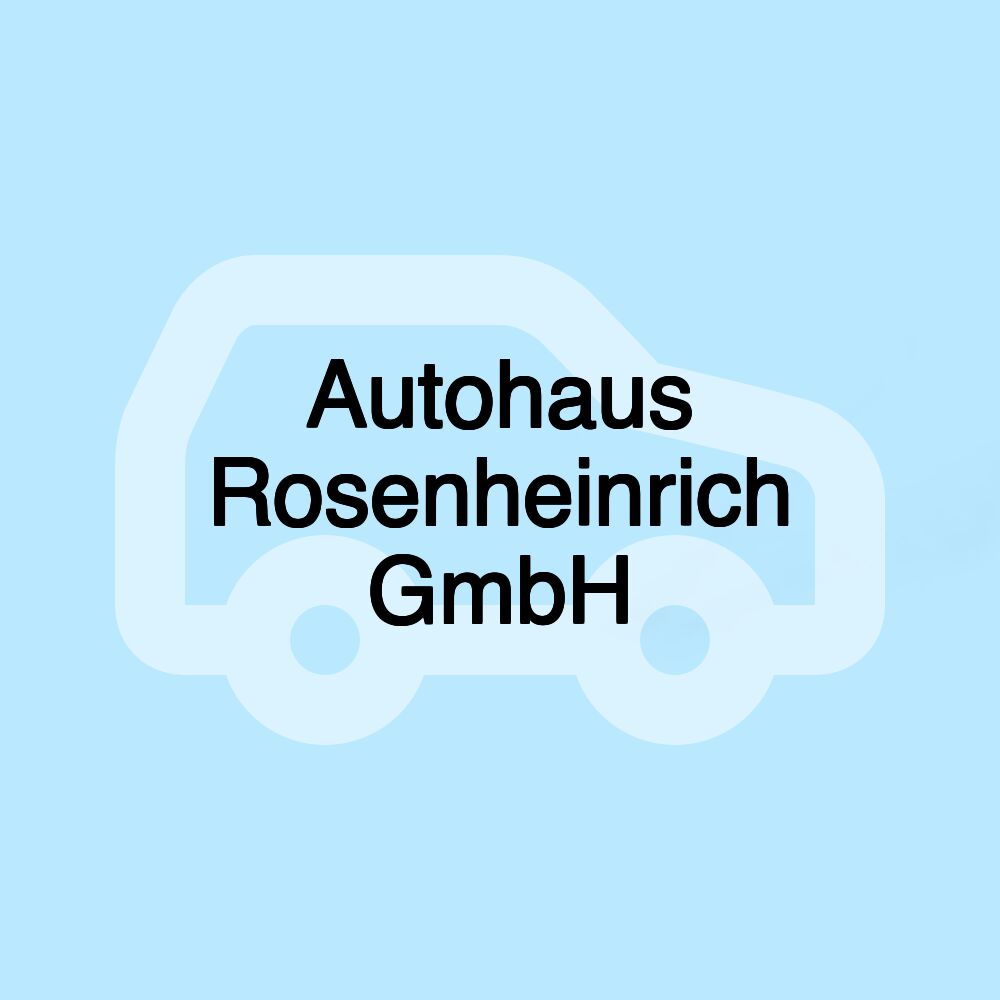 Autohaus Rosenheinrich GmbH