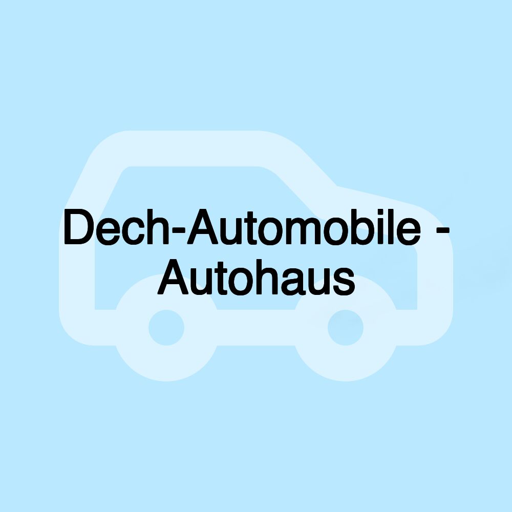 Dech-Automobile - Autohaus
