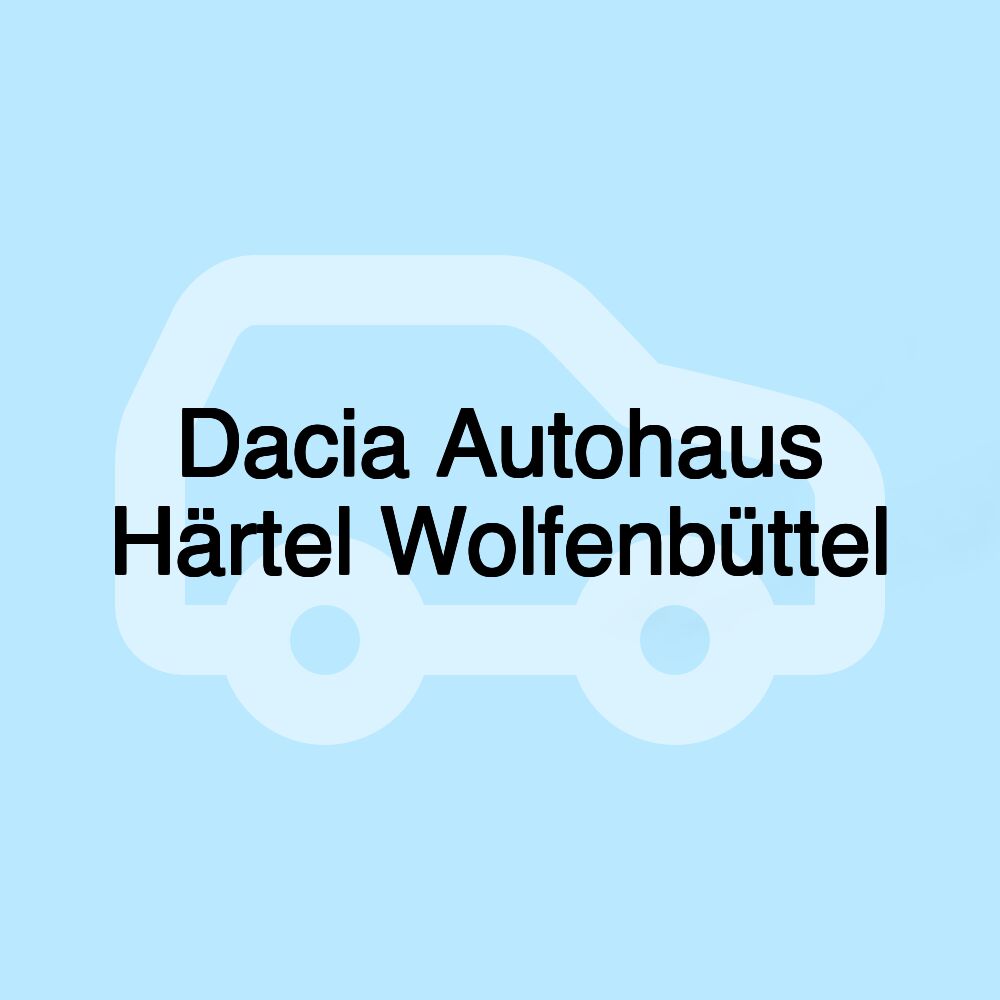 Dacia Autohaus Härtel Wolfenbüttel