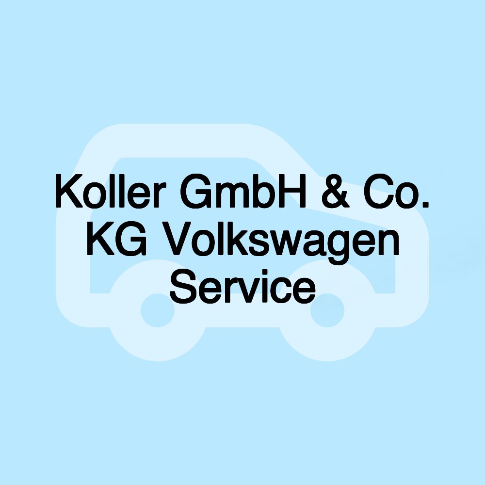Koller GmbH & Co. KG Volkswagen Service