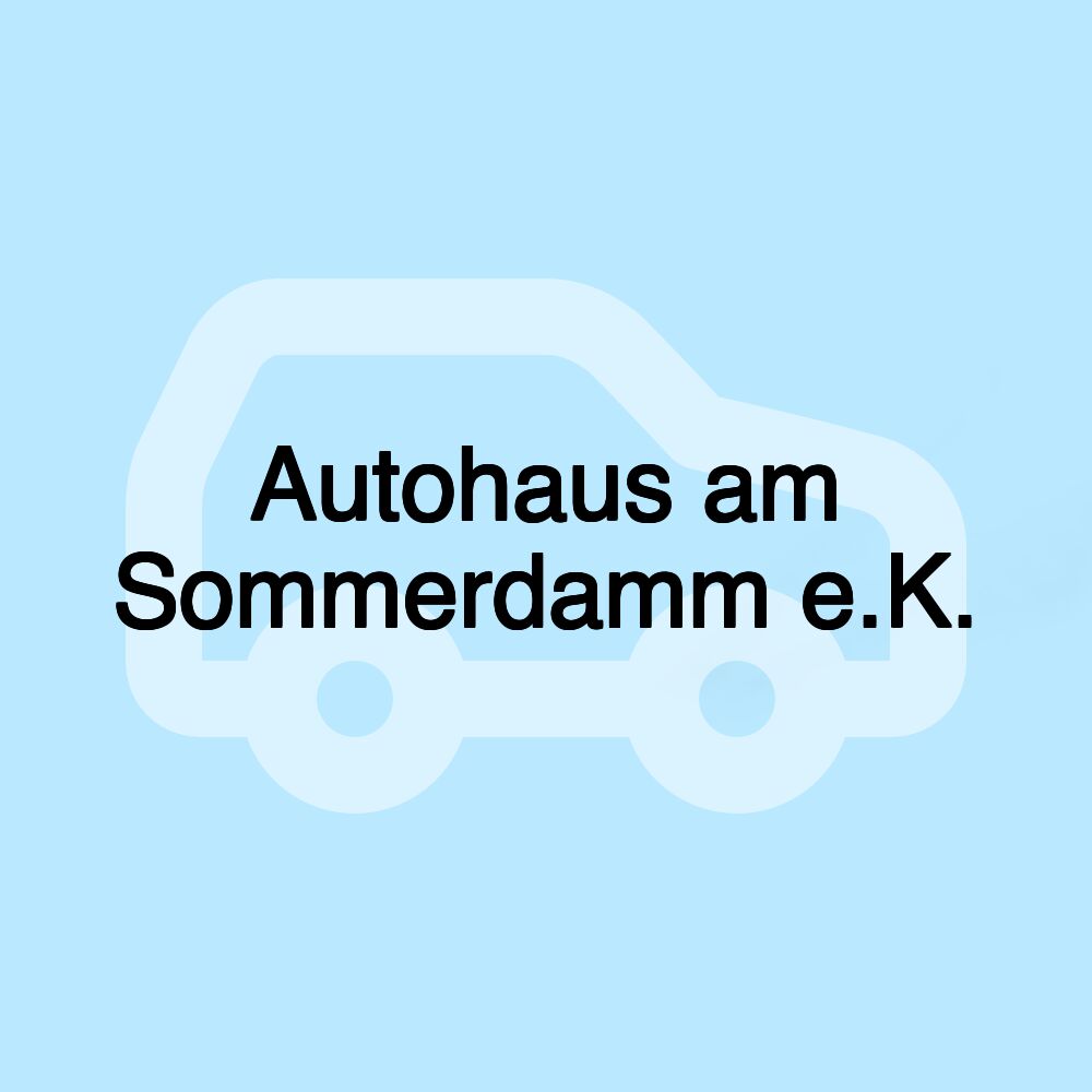 Autohaus am Sommerdamm e.K.