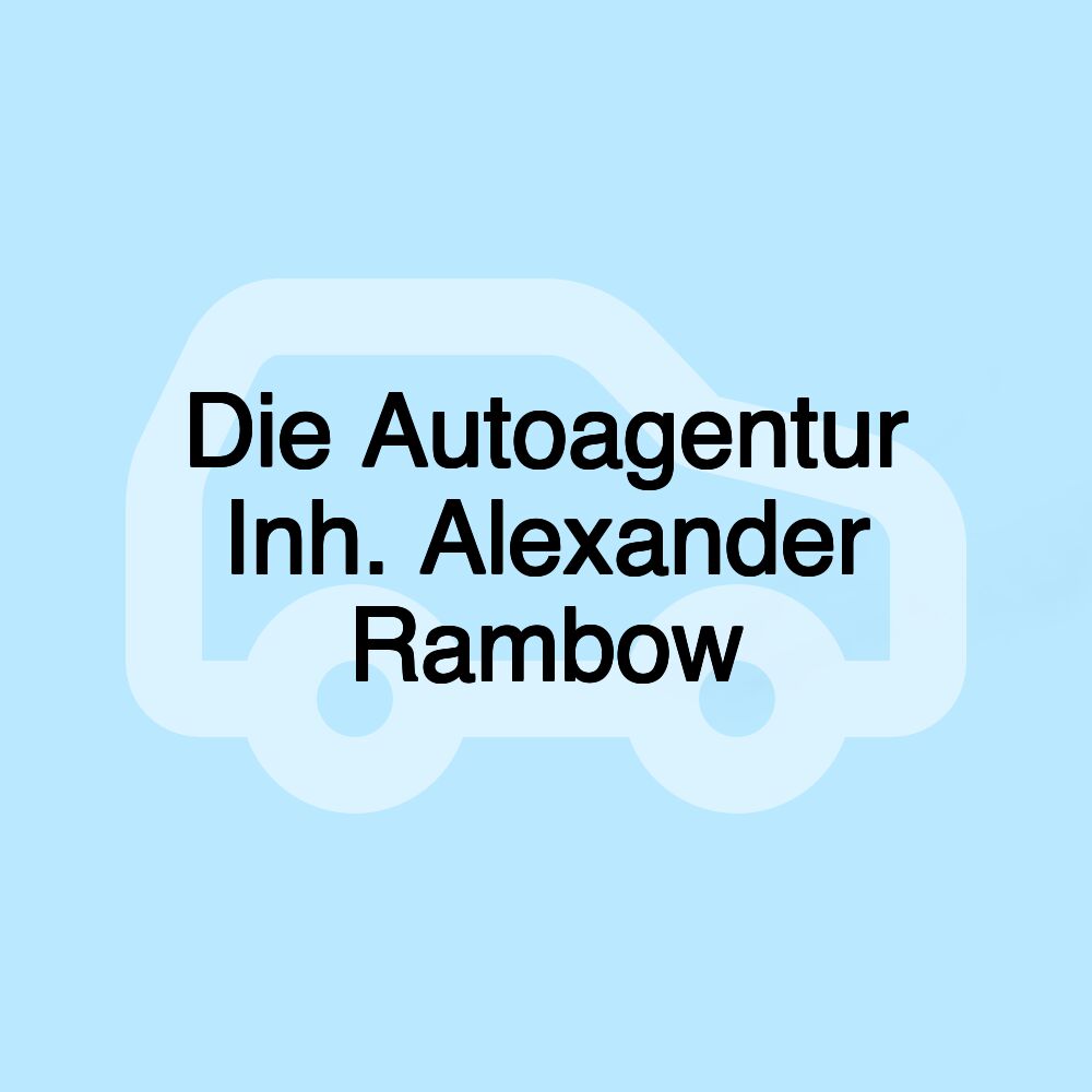 Die Autoagentur Inh. Alexander Rambow