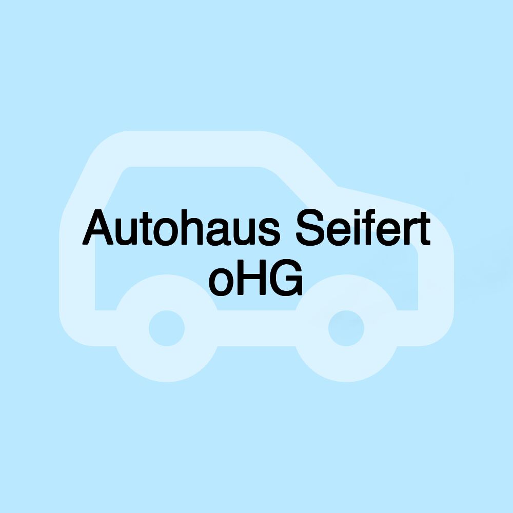Autohaus Seifert oHG
