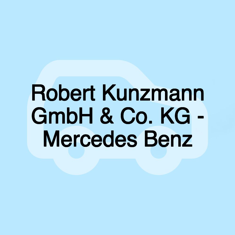 Robert Kunzmann GmbH & Co. KG - Mercedes Benz