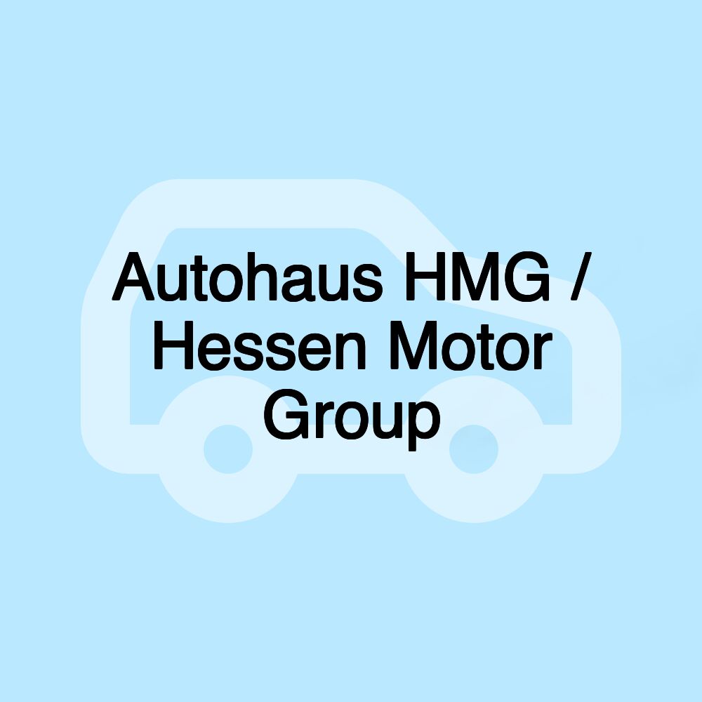 Autohaus HMG / Hessen Motor Group Autohaus HMG / Hessen Motor Group