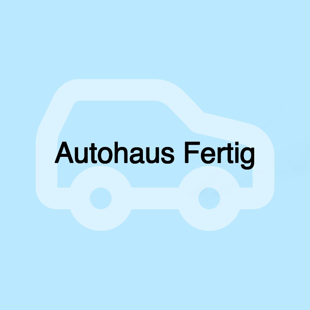 Autohaus Fertig