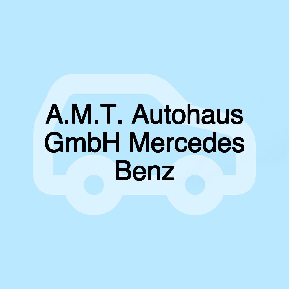A.M.T. Autohaus GmbH Mercedes Benz