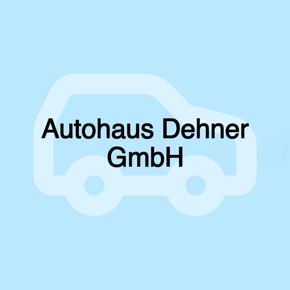 Autohaus Dehner GmbH