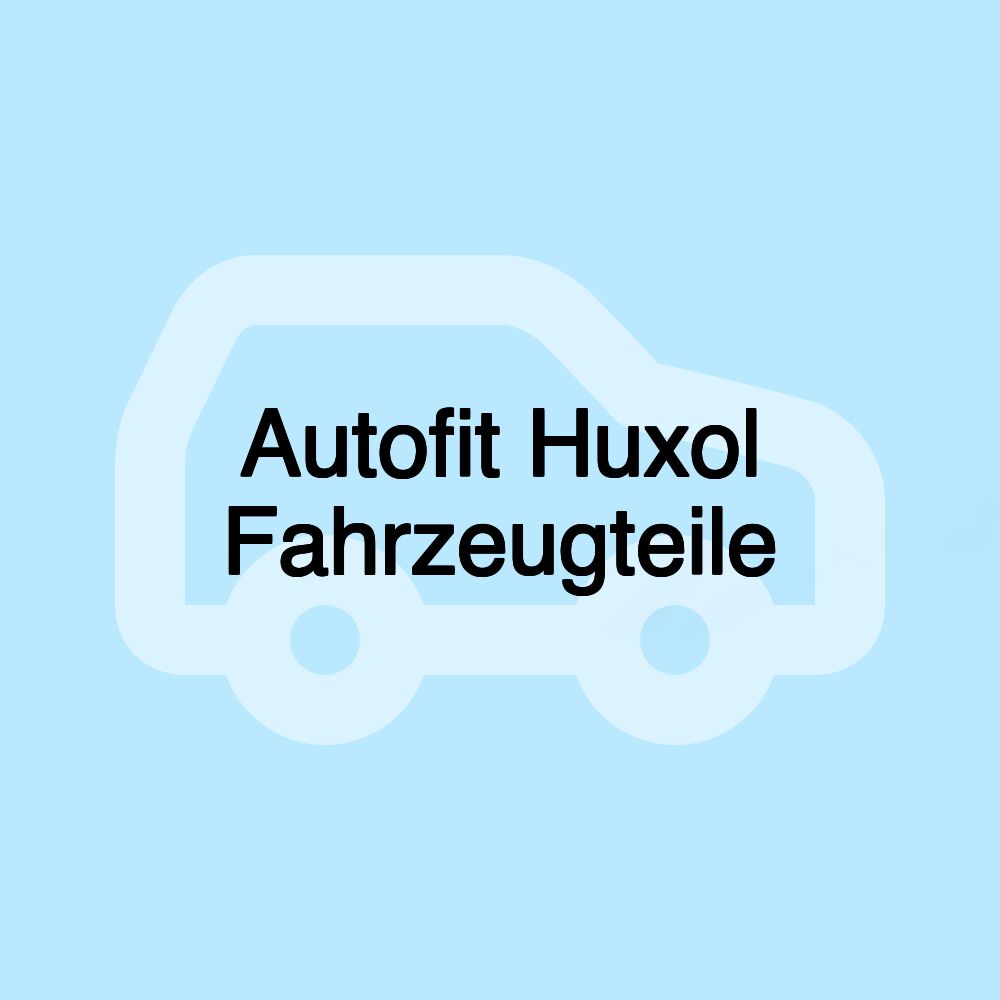 Autofit Huxol Fahrzeugteile Autofit Huxol Fahrzeugteile