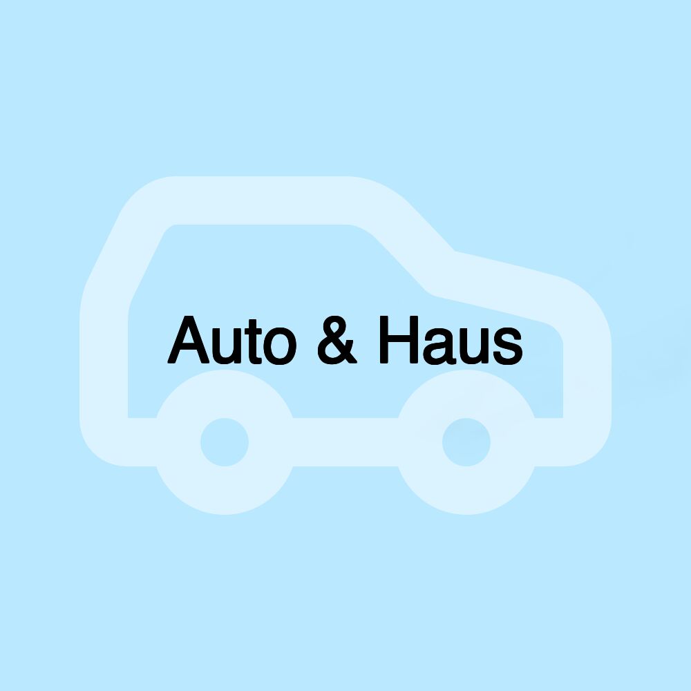 Auto & Haus