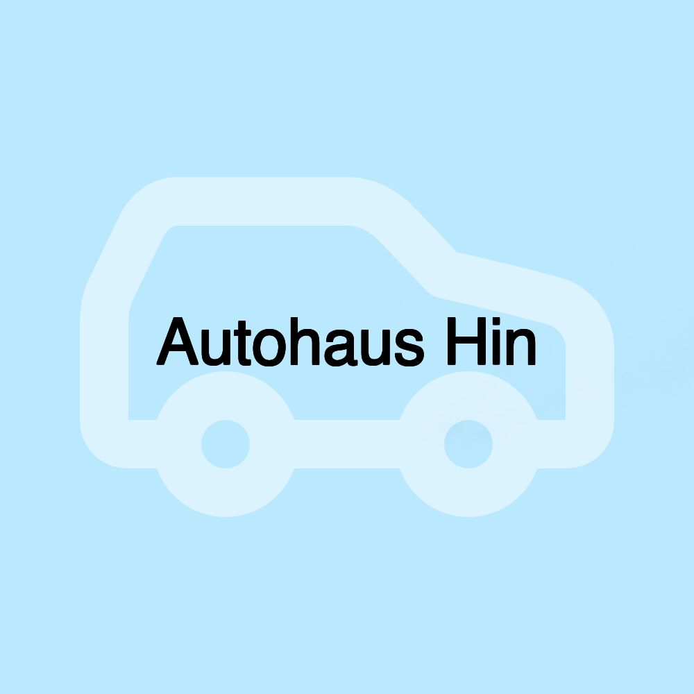 Autohaus Hin