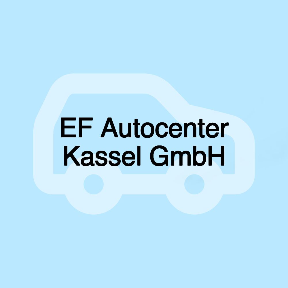 EF Autocenter Kassel GmbH