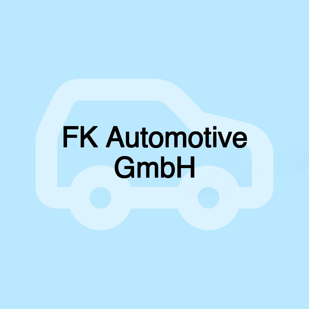 FK Automotive GmbH FK Automotive GmbH