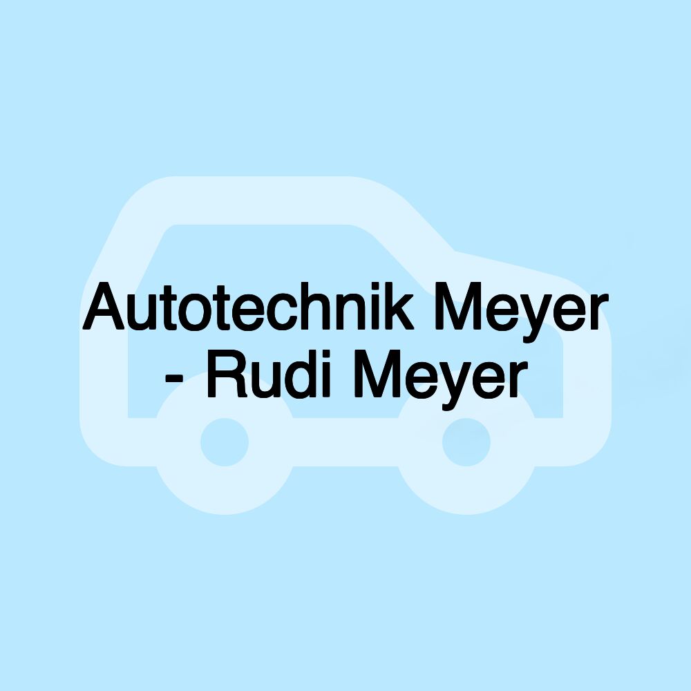 Autotechnik Meyer - Rudi Meyer