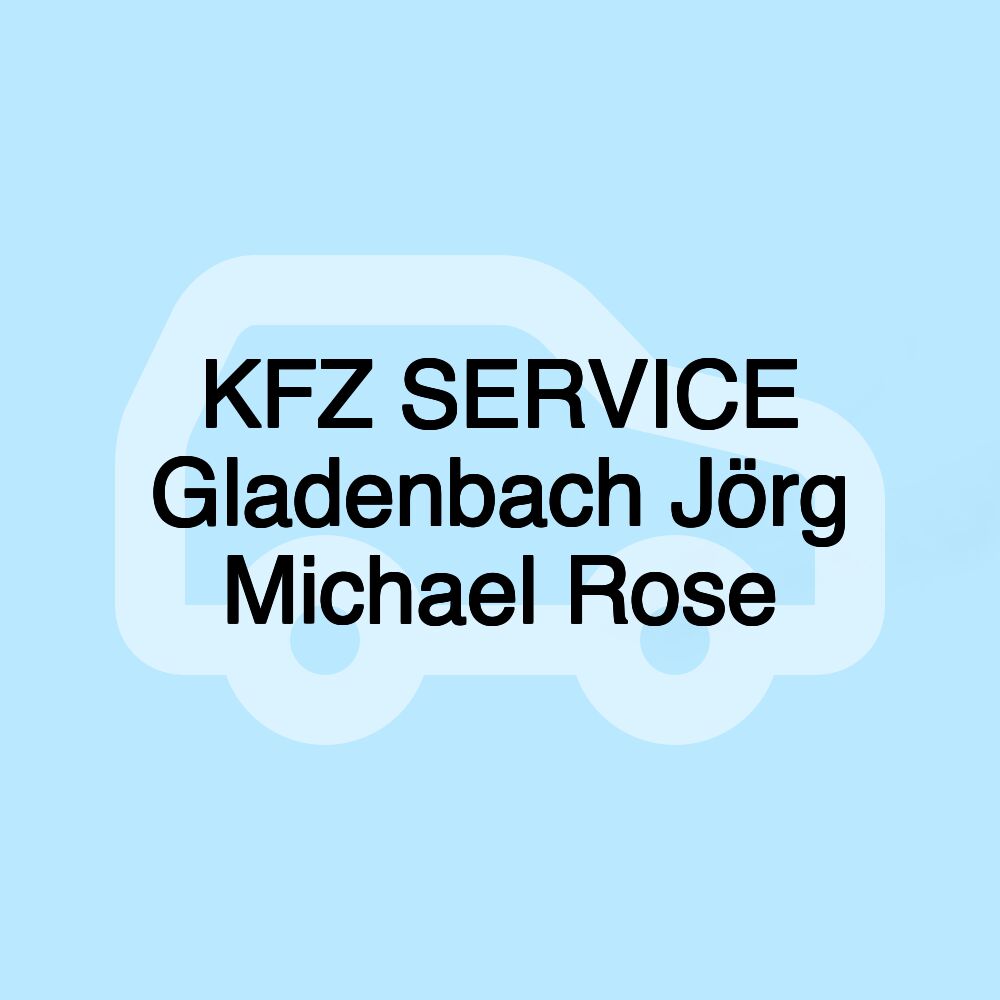 KFZ SERVICE Gladenbach Jörg Michael Rose