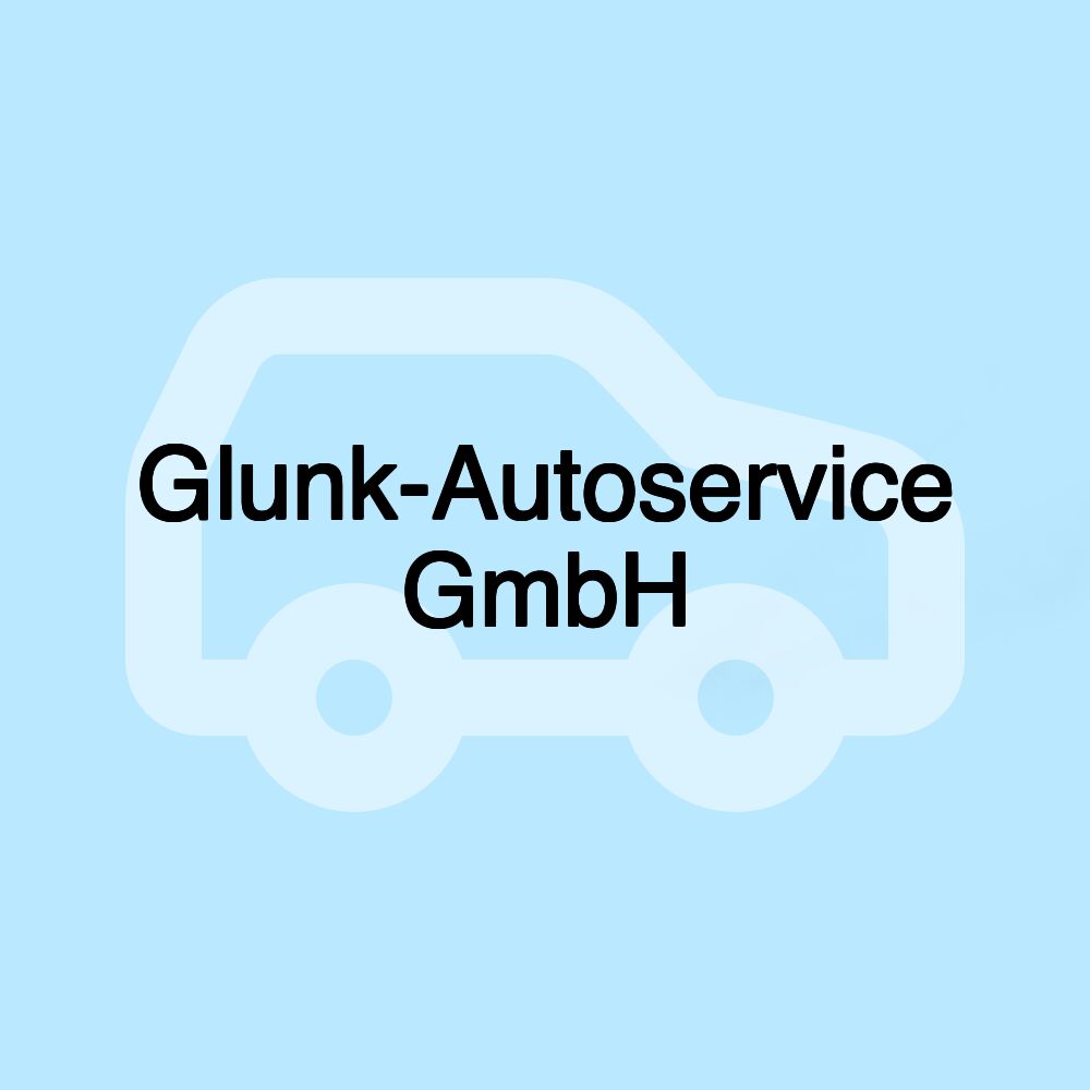 Glunk-Autoservice GmbH