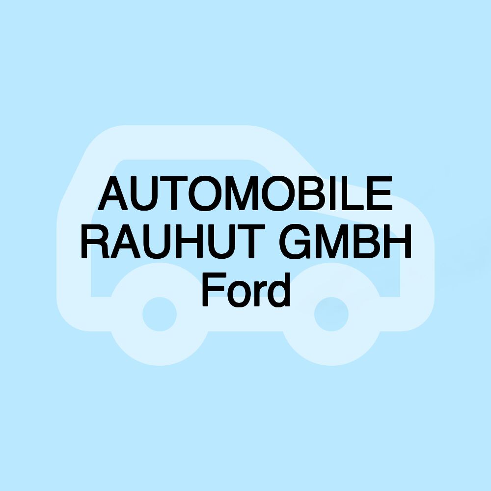 AUTOMOBILE RAUHUT GMBH Ford