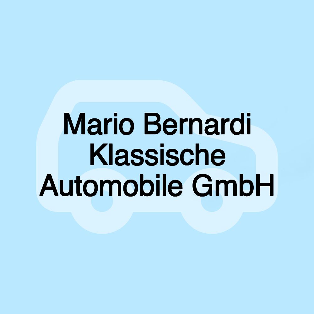Mario Bernardi Klassische Automobile GmbH