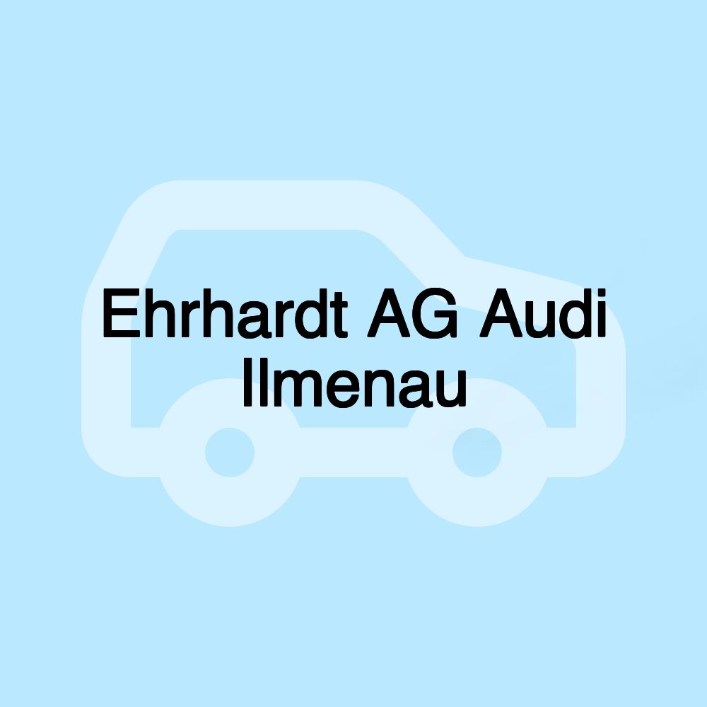 Ehrhardt AG Audi Ilmenau