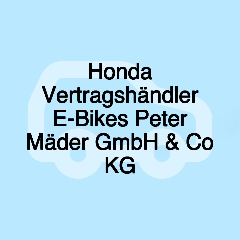 Honda Vertragshändler E-Bikes Peter Mäder GmbH & Co KG