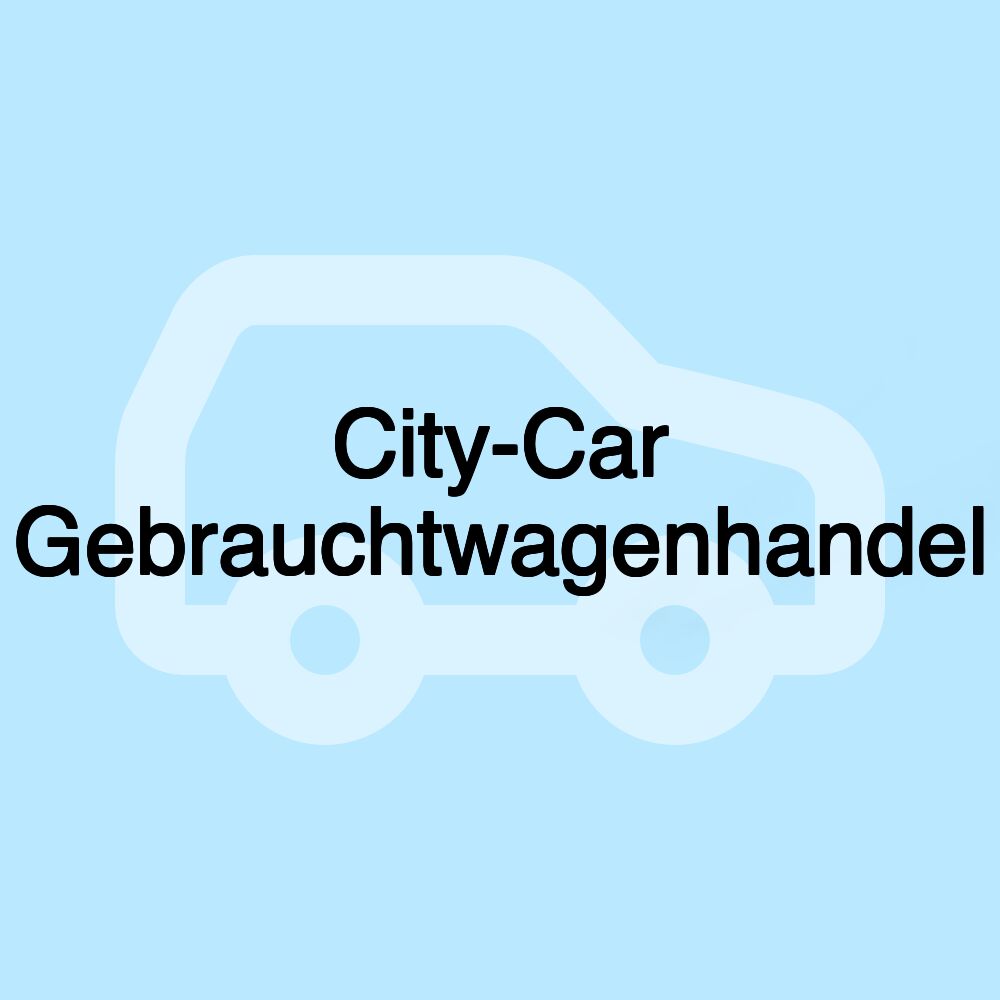 City-Car Gebrauchtwagenhandel City-Car Gebrauchtwagenhandel