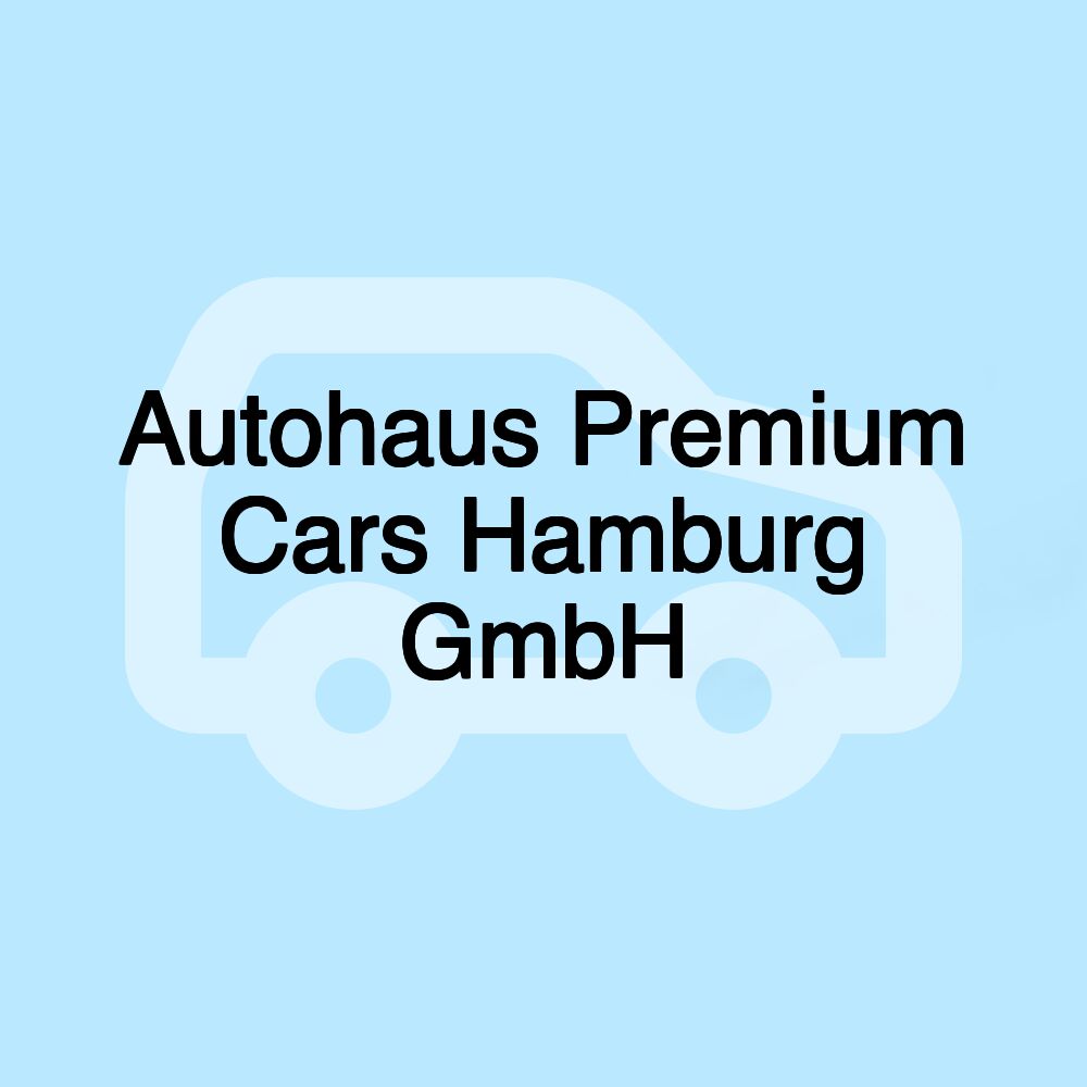 Autohaus Premium Cars Hamburg GmbH
