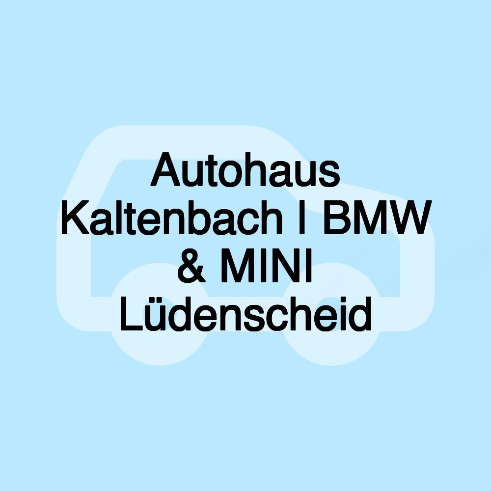 Autohaus Kaltenbach | BMW & MINI Lüdenscheid