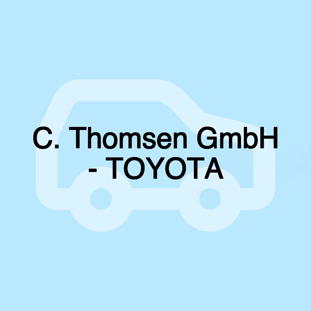 C. Thomsen GmbH - TOYOTA C. Thomsen GmbH - TOYOTA