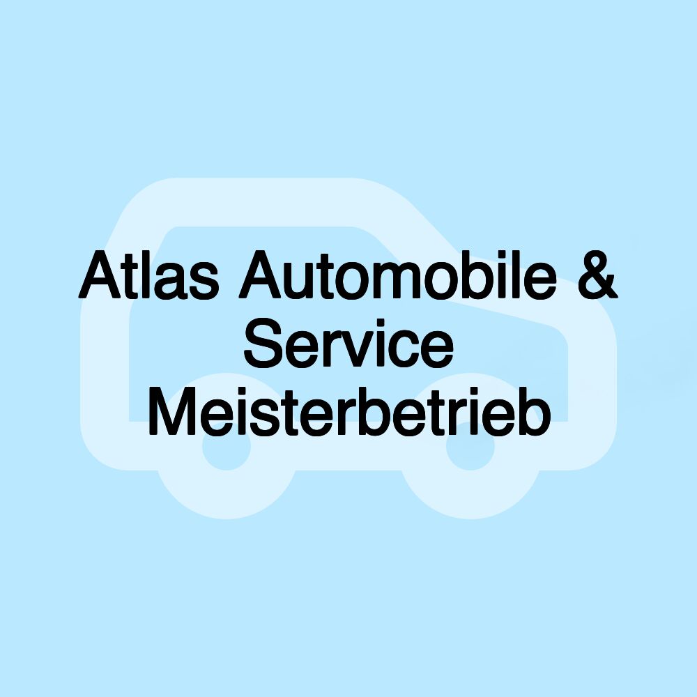 Atlas Automobile & Service Meisterbetrieb