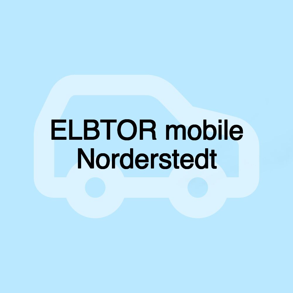 ELBTOR mobile Norderstedt ELBTOR mobile Norderstedt