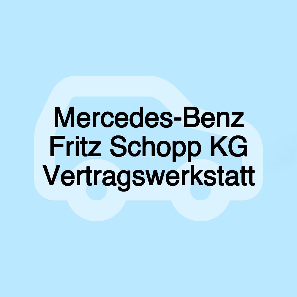 Mercedes-Benz Fritz Schopp KG Vertragswerkstatt