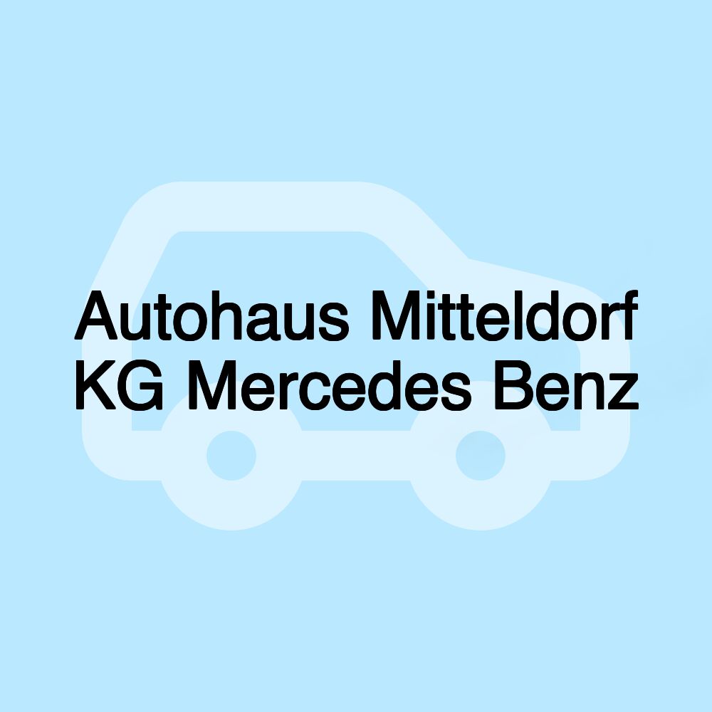 Autohaus Mitteldorf KG Mercedes Benz
