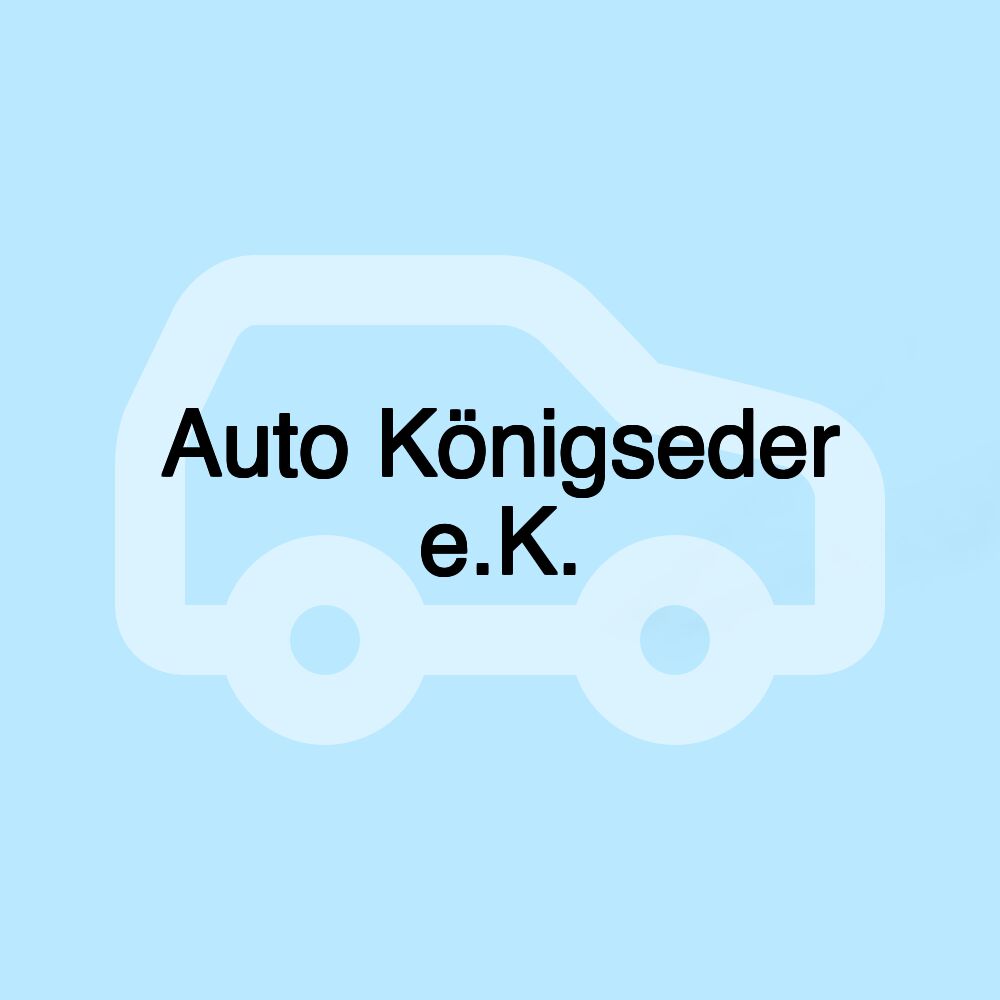 Auto Königseder e.K.