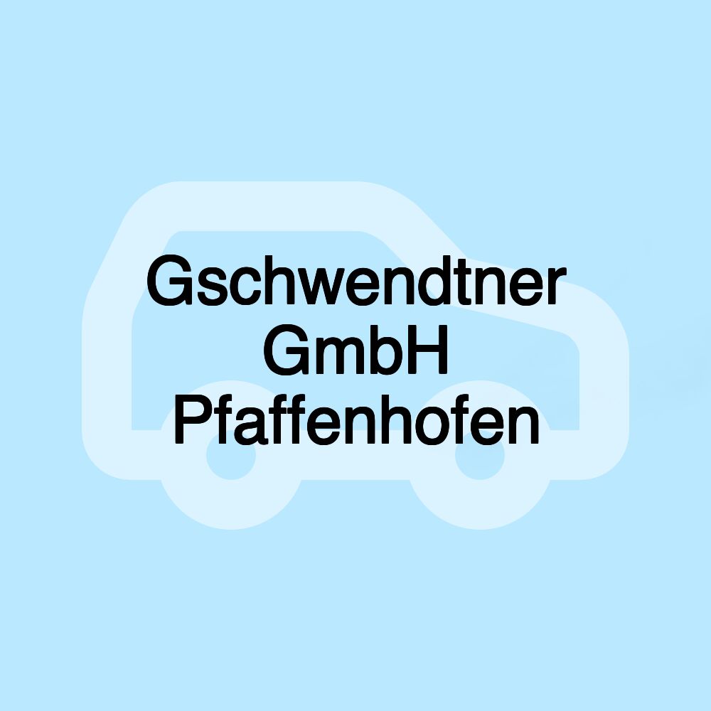 Gschwendtner GmbH Pfaffenhofen Gschwendtner GmbH Pfaffenhofen