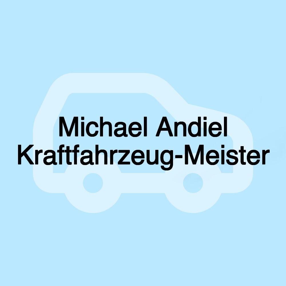 Michael Andiel Kraftfahrzeug-Meister