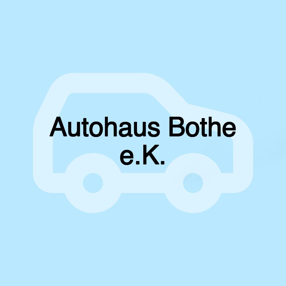 Autohaus Bothe e.K.