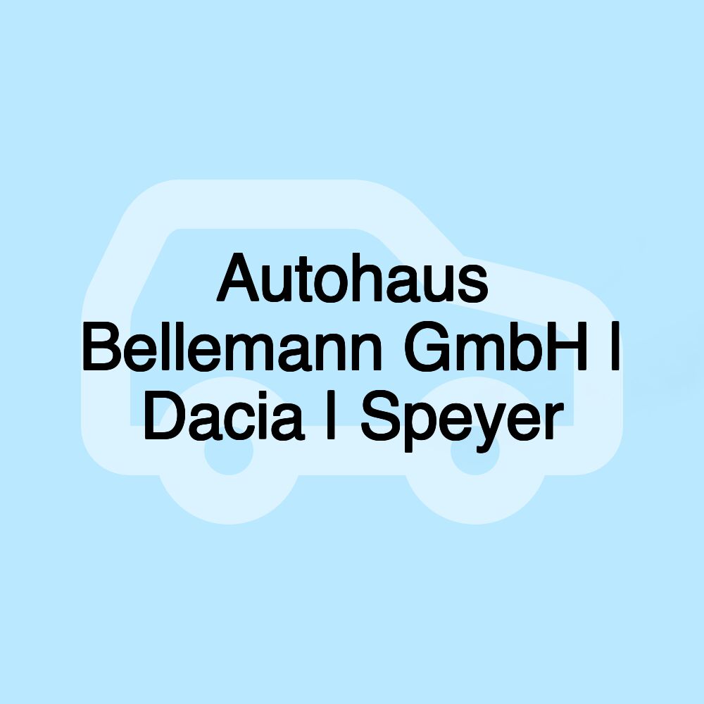 Autohaus Bellemann GmbH | Dacia | Speyer Autohaus Bellemann GmbH | Dacia | Speyer