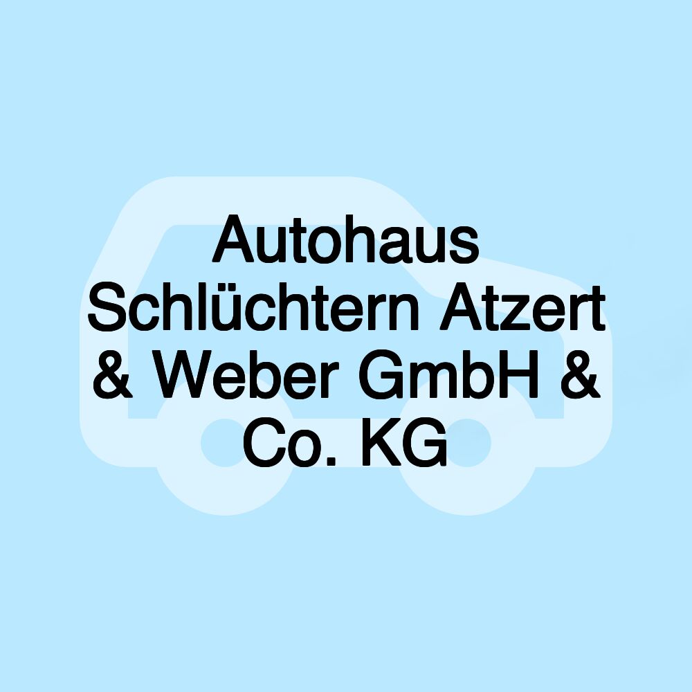 Autohaus Schlüchtern Atzert & Weber GmbH & Co. KG
