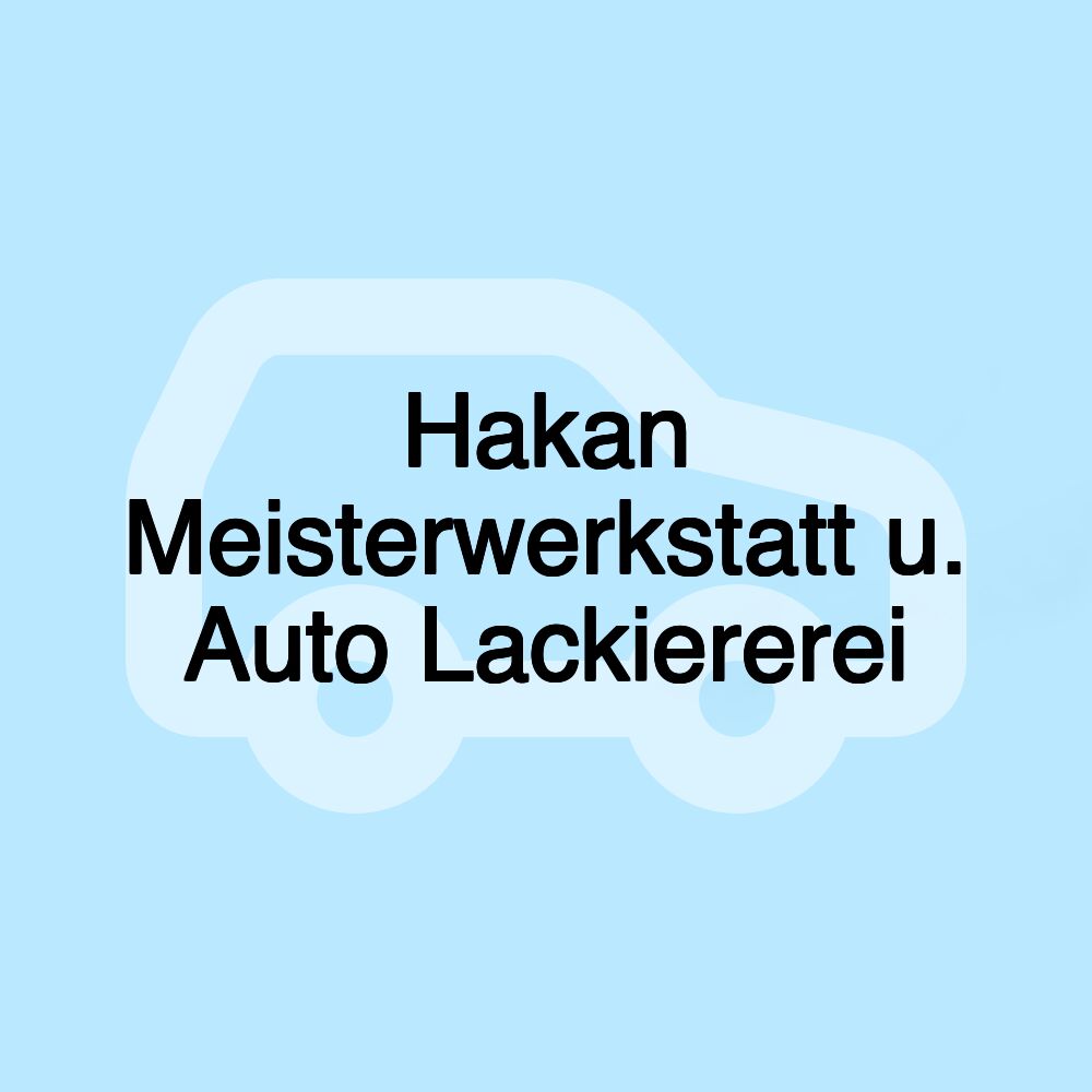 Hakan Meisterwerkstatt u. Auto Lackiererei