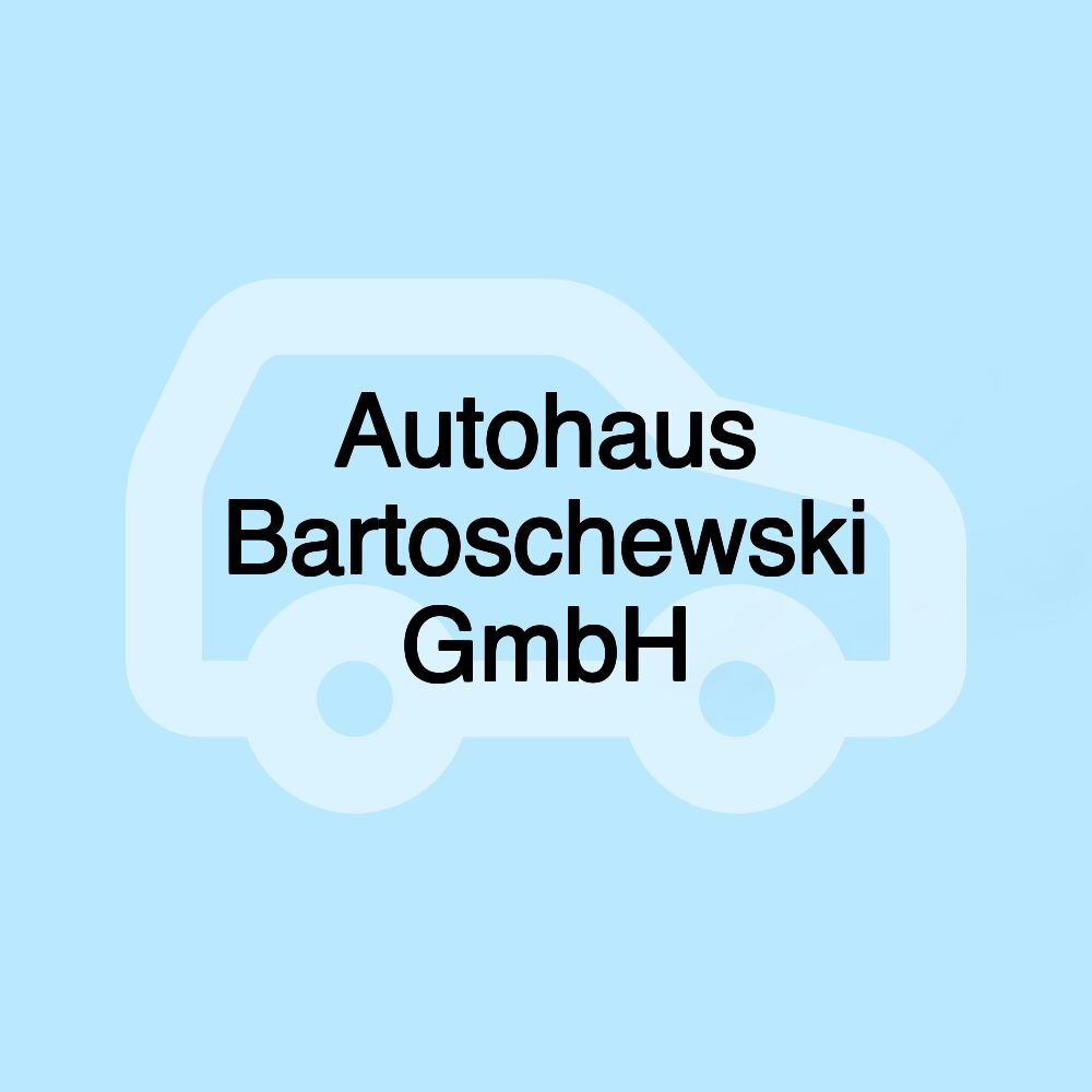 Autohaus Bartoschewski GmbH