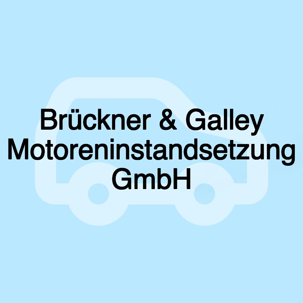 Brückner & Galley Motoreninstandsetzung GmbH