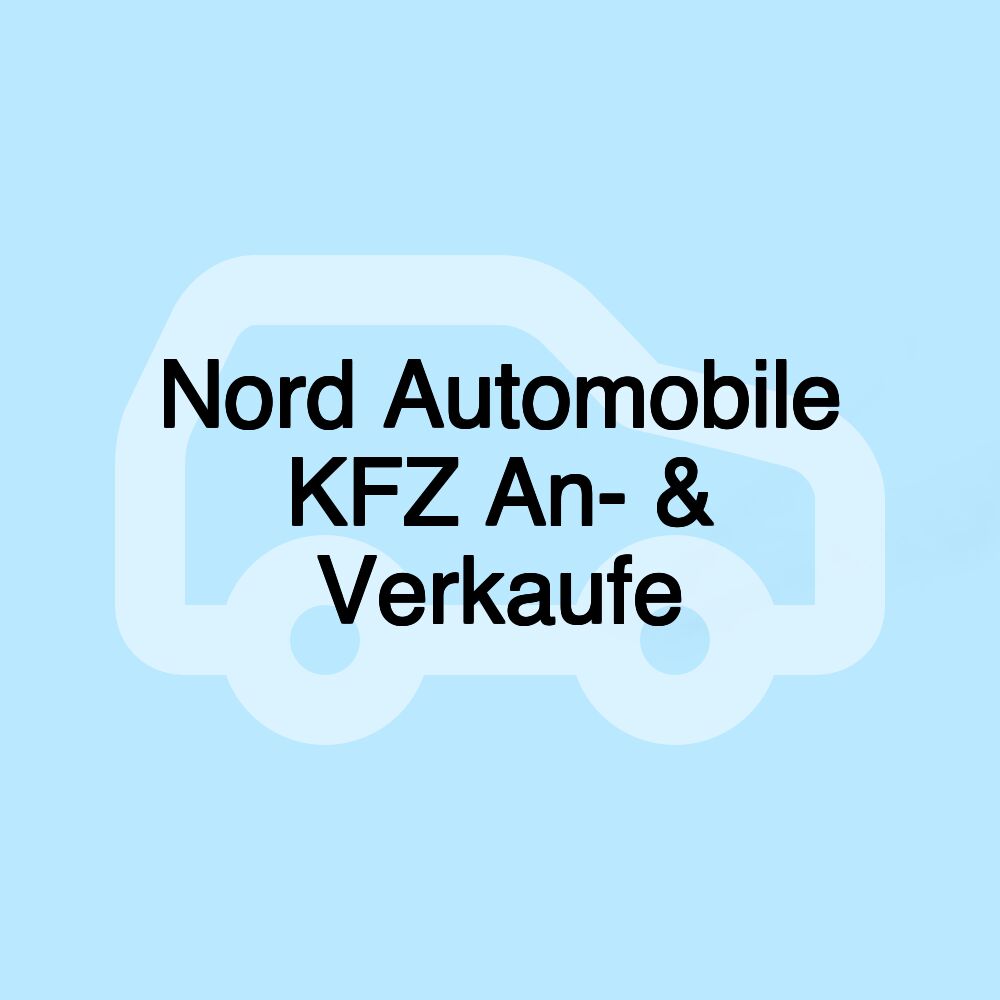 Nord Automobile KFZ An- & Verkaufe