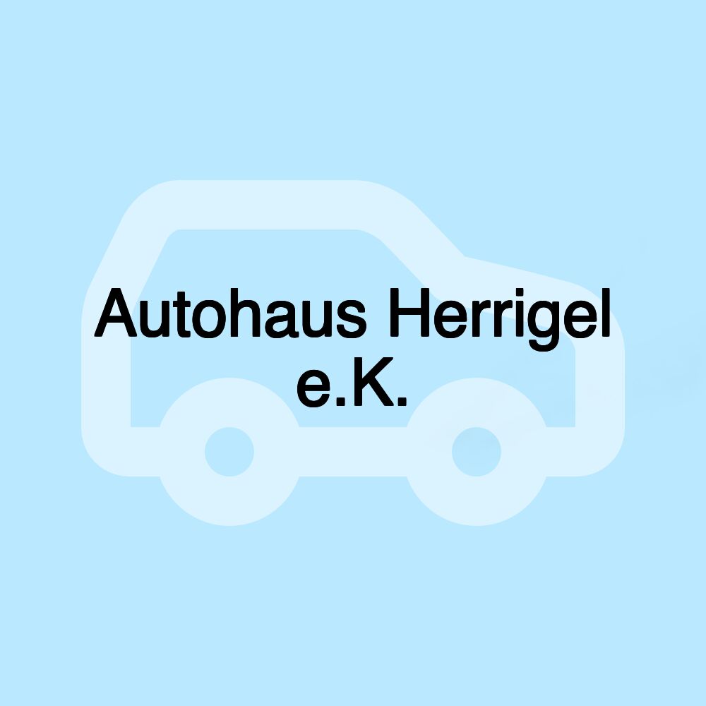 Autohaus Herrigel e.K.