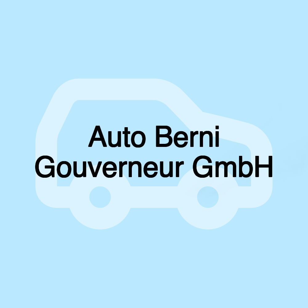 Auto Berni Gouverneur GmbH