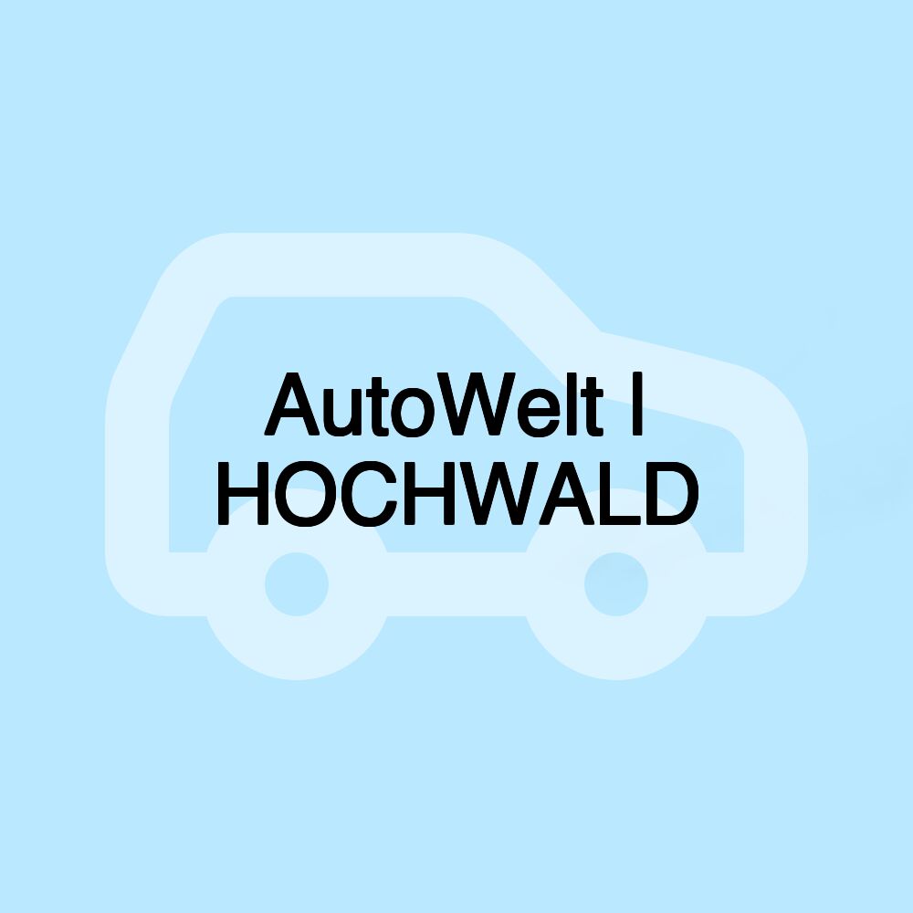 AutoWelt | HOCHWALD