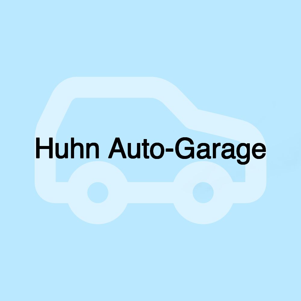 Huhn Auto-Garage Huhn Auto-Garage