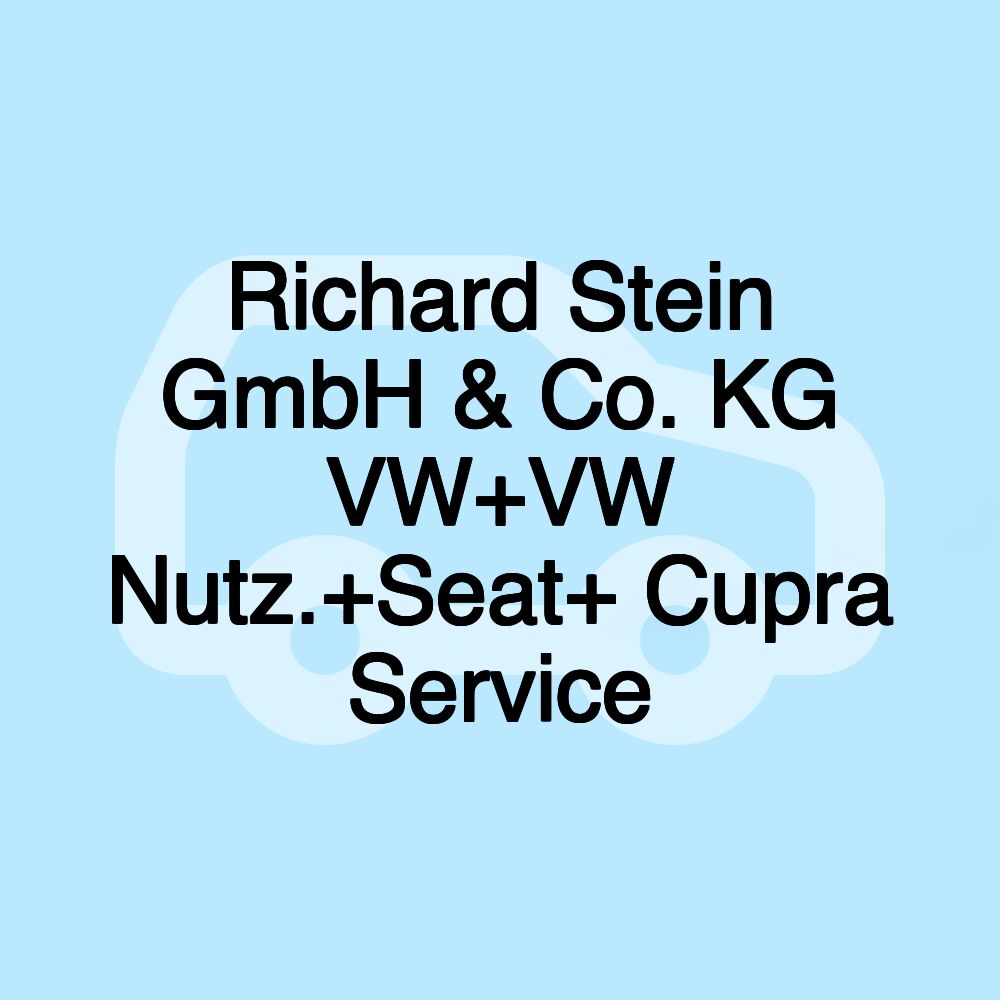 Richard Stein GmbH & Co. KG VW+VW Nutz.+Seat+ Cupra Service